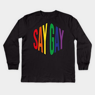 Say Gay (Rainbow Hexagon) Kids Long Sleeve T-Shirt